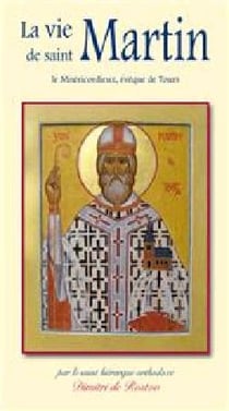Vie de Saint Martin - le miséricordieux évêque de Tours