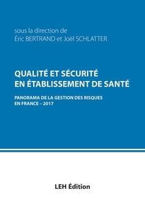 Qualité et securité en établissement de santé : panorama de la gestion des risques en France 2017
