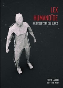 Lex humanoïde - des robots et des juges