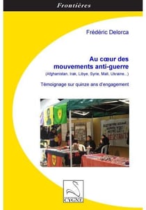 Au coeur des mouvements anti-guerre (afghanistan, irak, libye, syrie, mali, ukraine...)