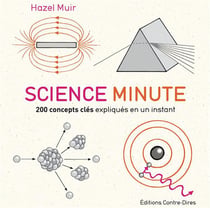 Science minute - 200 concepts clés expliqués en un instant