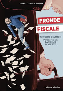 Fronde fiscale : Antoine Deltour, parcours d'un lanceur d'alerte