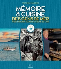 Mémoire et cuisine des gens de mer : parc naturel marin du Golfe du lion