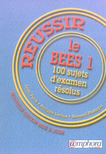 Réussir le BEES t.1 - 100 sujets d'examen résolus