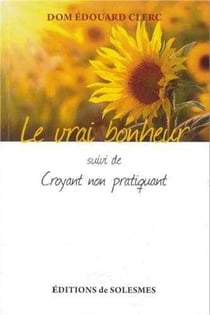 Le vrai bonheur - croyant non pratiquant