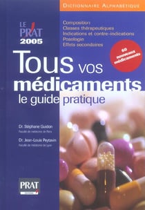 Tous vos medicaments : le guide pratique (edition 2005)