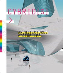 Cybrid [s], architectures virtuelles