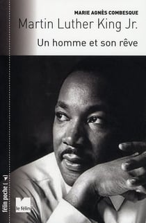Martin luther king jr. - un homme et son rêve