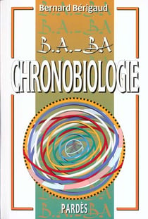 B.A.-B.A. de la chronobiologie