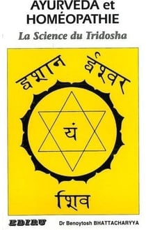 Ayurveda et homéopathie - la science dutridosha
