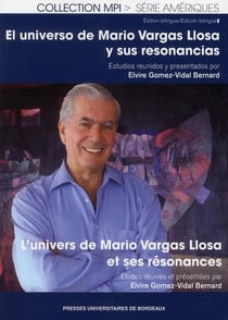 L'univers de Mario Vargas Llosa et ses résonances