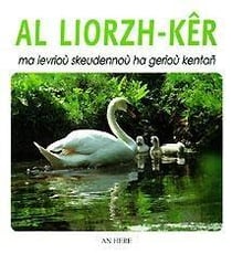 Al liorzh-ker - ma levriou skeudennou ha geriou kentan