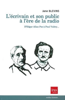 L'écrivain et son public à l'ère de la radio - d'Edgar Allan Poe à Paul Valéry...