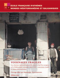 Voisinages fragiles - les relations interconfessionnelles dans le sud-est européen et la méditerrannée orientale 1854-1923 : contraintes locales et enjeux internationaux