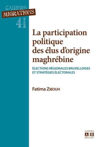 La participation politique des élus d'origine maghrébine - élections régionales bruxelloises et stratégies électorales