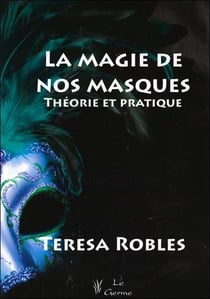 La magie de nos masques - théorie et pratique