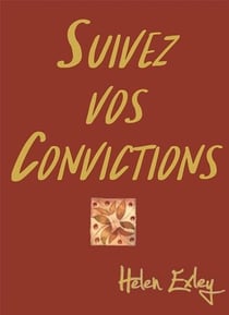 Suivez vos convictions