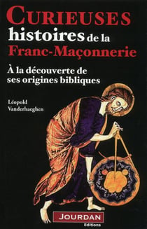 Curieuses histoires de la franc-maconnerie