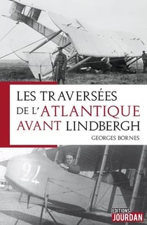 Les traversees de l'atlantique avant lindbergh
