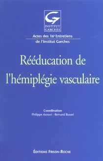 Reeducation de l'hemiplegie vasculaire