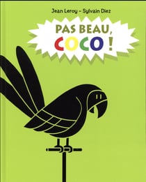 Pas beau, coco!