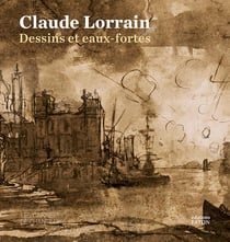 Claude Lorrain : dessins et eaux-fortes