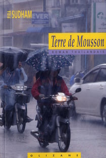 Terre de mousson - roman thaïlandais
