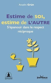 Estime de soi, estime de l'autre - s'épanouir dans le respect réciproque
