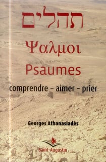 Psaumes - comprendre, aimer, prier