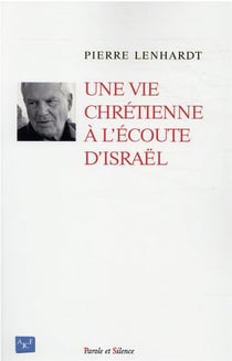 Une vie chrétienne à l'écoute d'israël