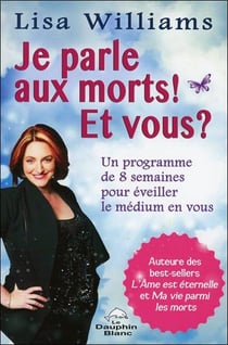 Je parle aux morts ! et vous ?