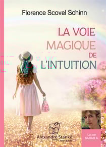 La voie magique de l'intuition
