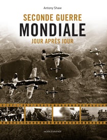 Seconde guerre mondiale - jour après jour