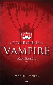 La couronne du vampire t.1 - les Orderles