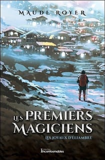 Les premiers magiciens t.3 - les joyaux d'Eliambre