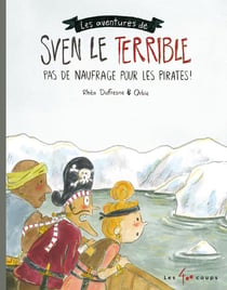 Sven le terrible : Pas de naufrage pour les pirates