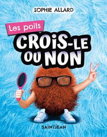 Crois-le ou non : les poils