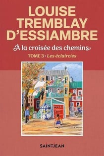 À la croisée des chemins Tome 3 : Les éclaircies