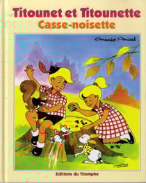 Titounet et Titounette Tome 3 : Casse-Noisette