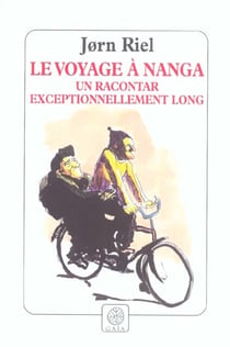 Le voyage a nanga, un racontar exceptionnellement long