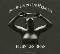Des fruits et des legumes plein les bras