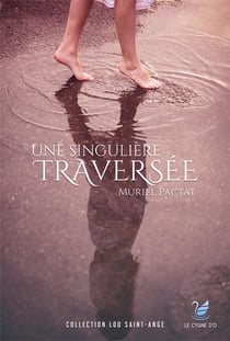 Lou Saint Ange Tome 1 : une singulière traversée