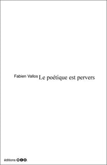 Le poétique est pervers
