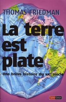 La terre est plate - une brève histoire du xxi siècle