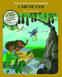 Wéwé et l'école de la forêt guyanaise - l'ami de kaw