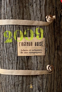 L'agenda boisé 2009 - arbres et arbustes de nos campagnes
