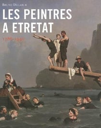 Les peintres à Etretat 1786-1940