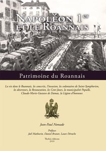 Napoléon ier et le roannais - patrimoine du roannais
