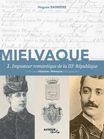 Mielvaque, imposteur romantique de la iiie republique