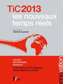 Tic 2013 - les nouveaux temps réels - société, entreprises, individus